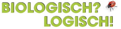 Biologisch? Logisch!